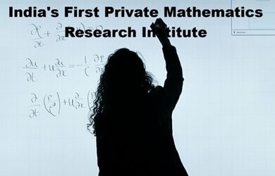 India’s First Private Matematics Research Institute : Open Doors for Mathematics Enthuasiast