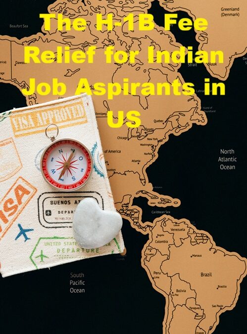 Navigating the New Landscape: A Deep Dive into the H-1B Fee Relief for Indian Job Aspirants